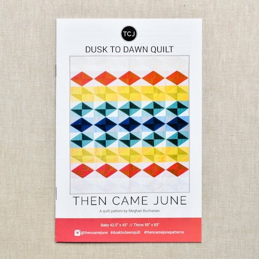 Then Came June : From Dusk to Dawn Quilt Pattern - the workroom