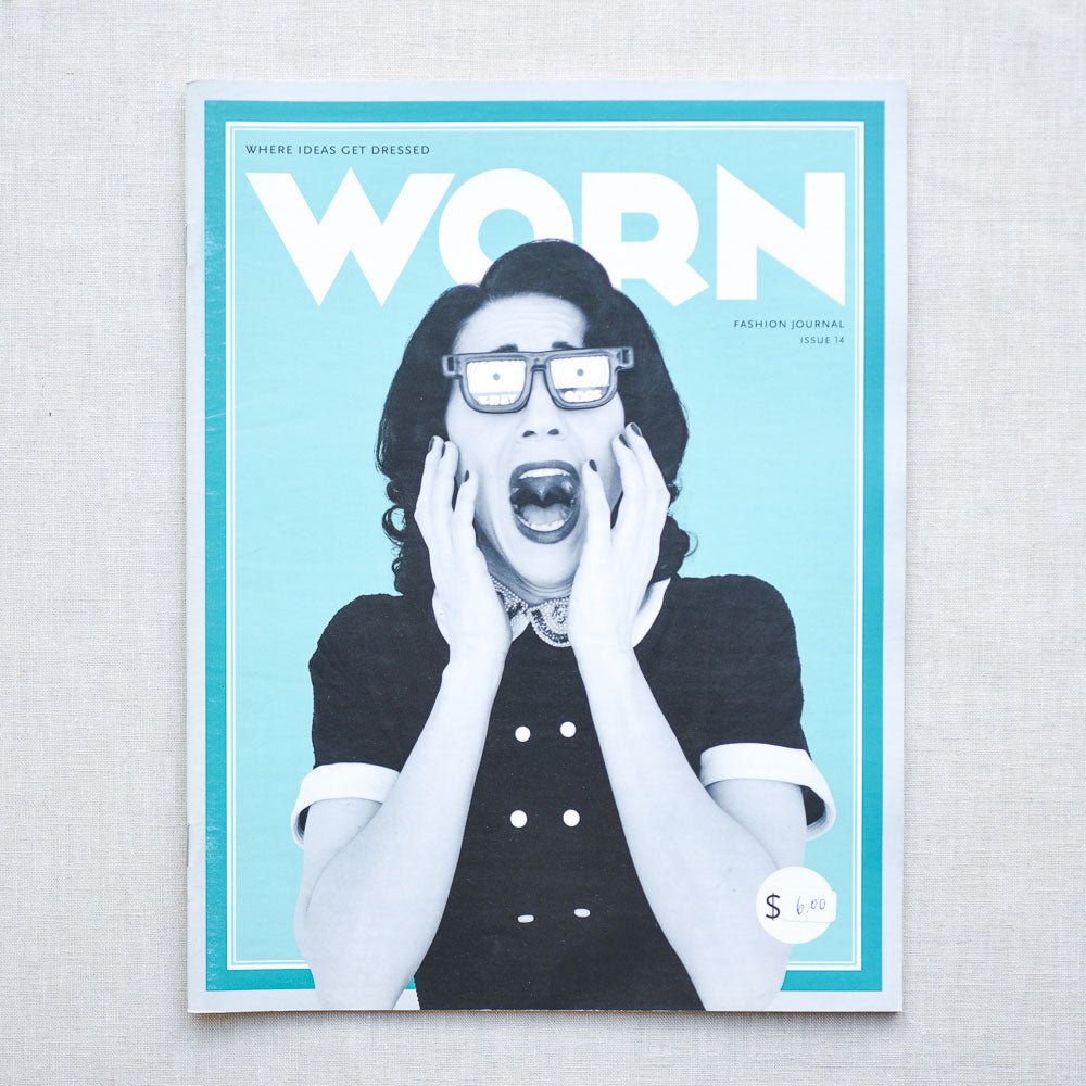 Worn Fashion Journal : Issue 14 - the workroom