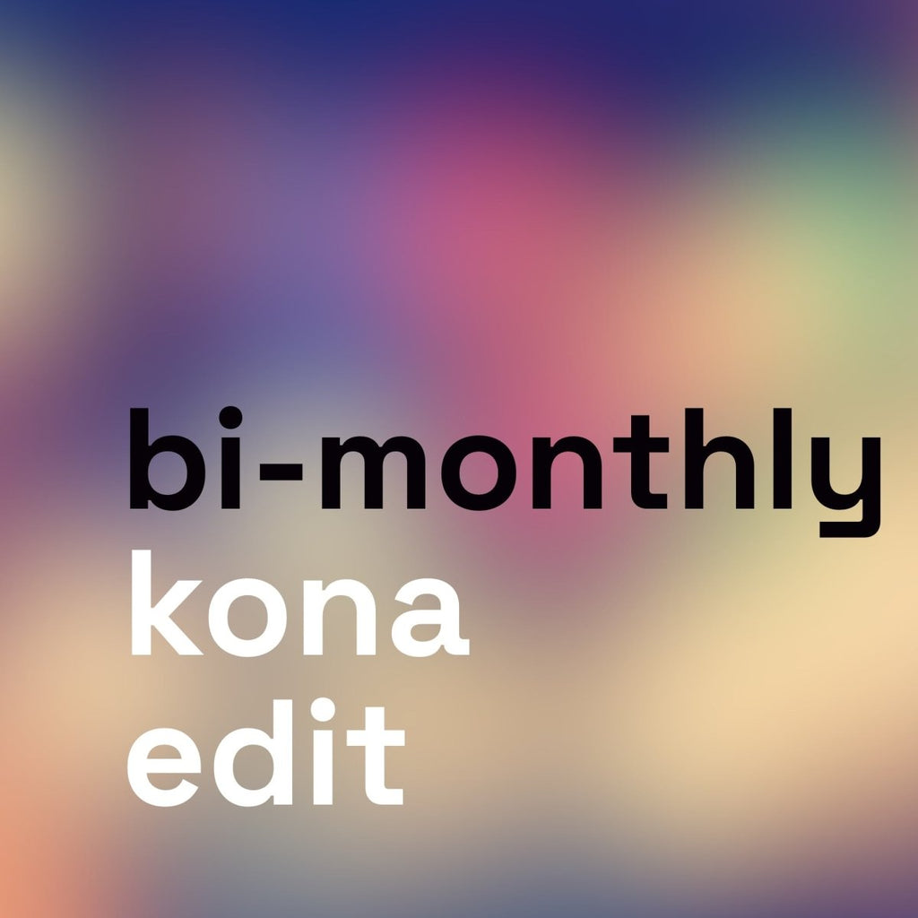 Kona Edit : Bi - Monthly Subscription - the workroom