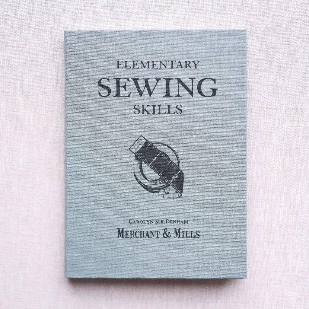 Merchant & Mills : Elementary Skills - the workroom