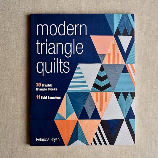 Modern Triangle Quilts : by Rebecca Bryan - the workroom