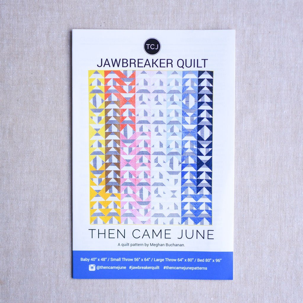 Then Came June : Jawbreaker Quilt Pattern - the workroom